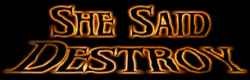 Logo She Said Destroy Logo She Said Destroy