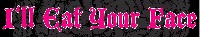 Logo Ill Eat Your Face