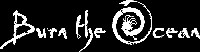 Logo Burn The Ocean
