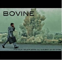 Bovine - The Sun Never Sets On The British Empire