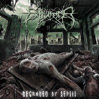 Exhumer - Degraded By Sepsis Exhumer - Degraded By Sepsis