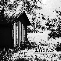 2 Wolves - Shelter 2 Wolves - Shelter