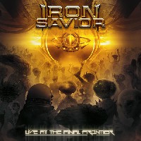 Iron Savior - Live At The Final Frontier Iron Savior - Live At The Final Frontier