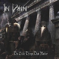 In Vain - The Little Things That Matter