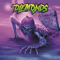 Diemonds - Never Wanna Die