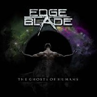 Edge Of The Blade - The Ghosts Of Humans