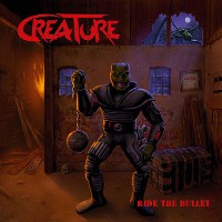 Creature - Ride The Bullet