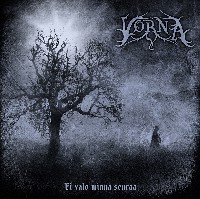 Vorna - Ei Valo Minua Seuraa 