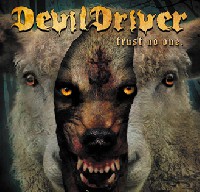 Devildriver - Trust No One Devildriver - Trust No One