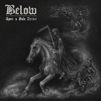 Below - Upon A Pale Horse Below - Upon A Pale Horse