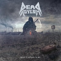 Dead Asylum - Death Always Wins Dead Asylum - Death Always Wins