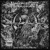 Headcrusher - Death Comes With Silence