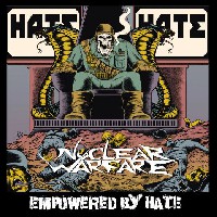 Nuclear Warfare - Empowered By Hate