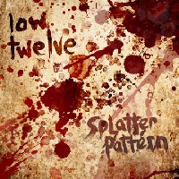 Low Twelve - Splatter Pattern