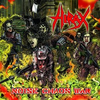 Hirax - Noise Chaos War Hirax - Noise Chaos War