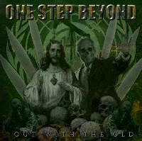 One Step Beyond - Out With The Old