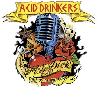 Acid Drinkers - Fishdick Zwei