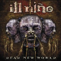 Ill Nino - Dead New World