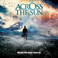Across The Sun - Before The Night Takes Us Across The Sun - Before The Night Takes Us