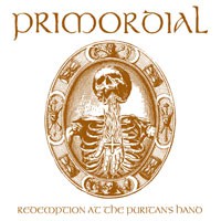 Primordial - Redemption At The Puritans Hand Primordial - Redemption At The Puritans Hand