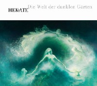 Hekate - Die Welt Der Dunklen Gaerten