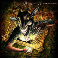 Milking The Goatmachine - Clockwork Udder