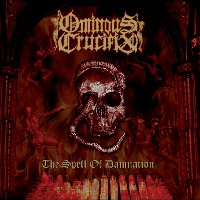 Omnious Crucifix - The Spell Of Damnation