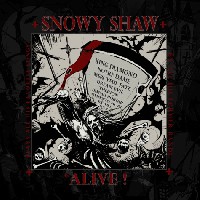 Snowy Shaw - Alive Snowy Shaw - Alive