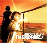 The Kordz - Beauty And The East The Kordz - Beauty And The East