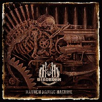 Deadborn - Mayhem Maniac Machine