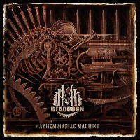 Deadborn - Mayhem Maniac Machine