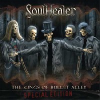 Soulhealer - The Kings Of Bullet Alley