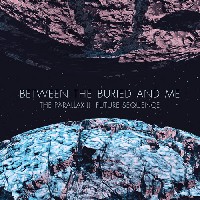 Between The Buried And Me - The Parallax II Future Sequence