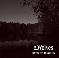 2 Wolves - Men Of Honour 2 Wolves - Men Of Honour
