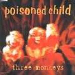 Poisoned Child - Three Monkeys (3-Track Promo)