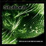 Stubora - What We See Is Not What We Wanna See