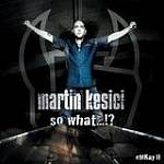 Cover von Martin Kesici - So What...?! Martin Kesici - So What...?!