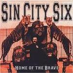 Sin City Six - Home Of The Brave