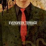 Evergreen Terrace - Sincerity Is An Easy Disguise In This Business