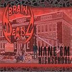 Cover von Braindeadz - Hang'em Highschool Braindeadz - Hang'em Highschool
