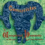 Cover von Camorristas - Unexpected Humanity... In The Year Of Zero Tolerance Camorristas - Unexpected Humanity... In The Year Of Zero Tolerance