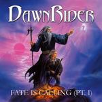 Cover von Dawnrider - Fate Is Calling (Pt. 1) Dawnrider - Fate Is Calling (Pt. 1)