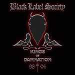 Cover von Black Label Society - Kings Of Damnation Era 98-04 Black Label Society - Kings Of Damnation Era 98-04