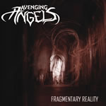 Avenging Angels - Fragmentary Reality