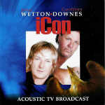 Wetton/Downes - Icon Acoustic TV Broadcast