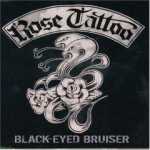 Rose Tattoo - Black Eyed Bruiser (Single)