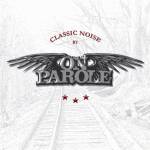 Cover von On Parole - Classic Noise On Parole - Classic Noise