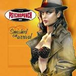 Psychopunch - Smashed On Arrival