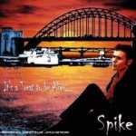 Spike - It's A Treat To Be Alive