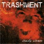 Cover von Trashment - Deadly Silence (Demo) Trashment - Deadly Silence (Demo)